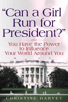 Can A Girl Run For President? - Front Cover